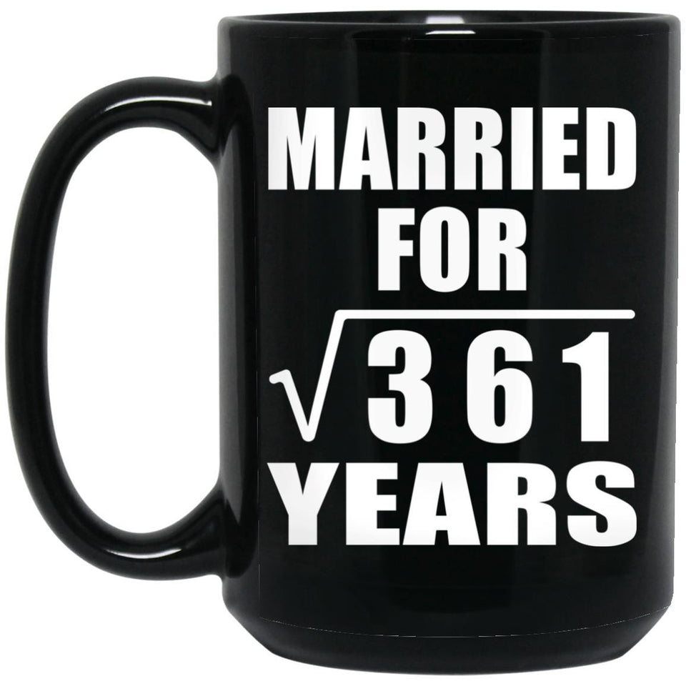 19th Anniversary Married For Square Root of 361 Years - 15oz Coffee Mug Black