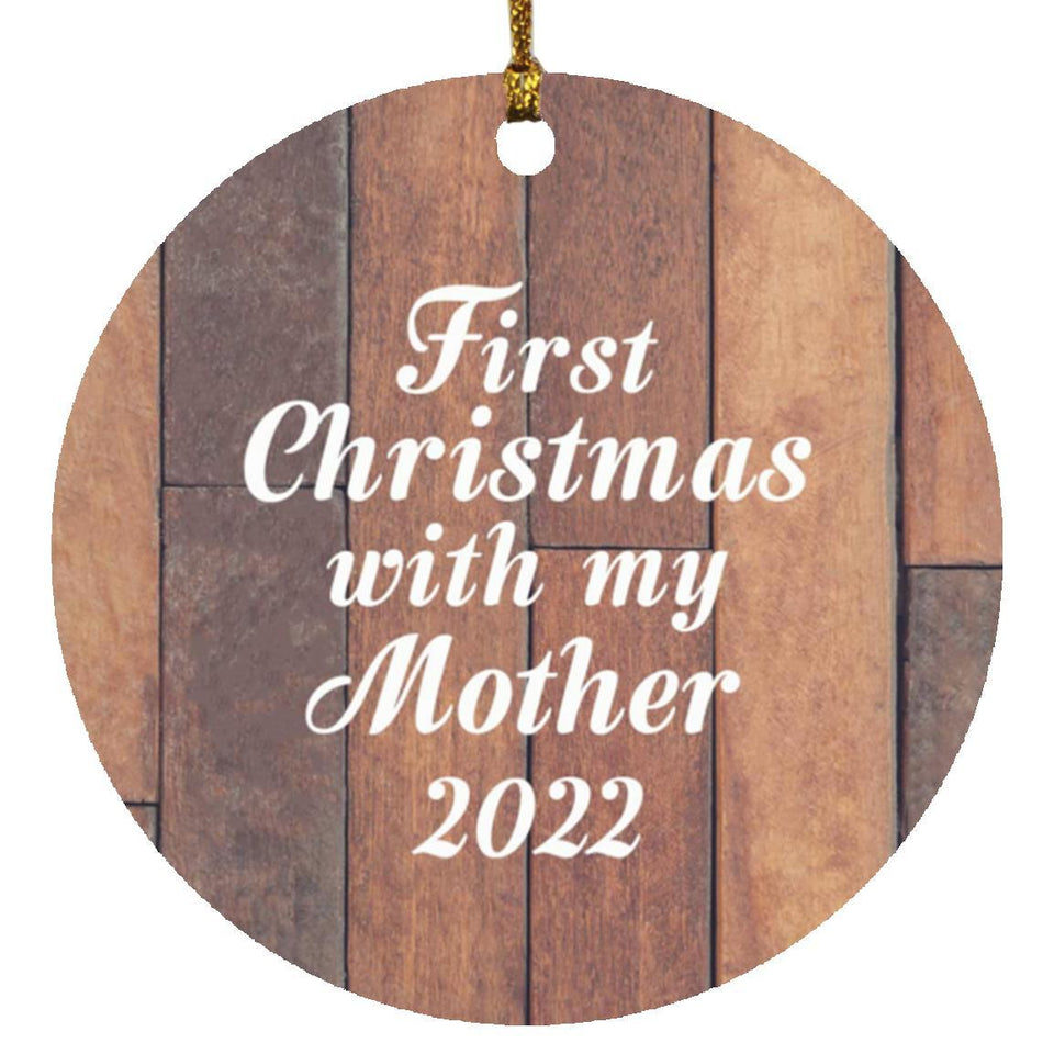 First Christmas With My Mother 2022 - Circle Ornament E