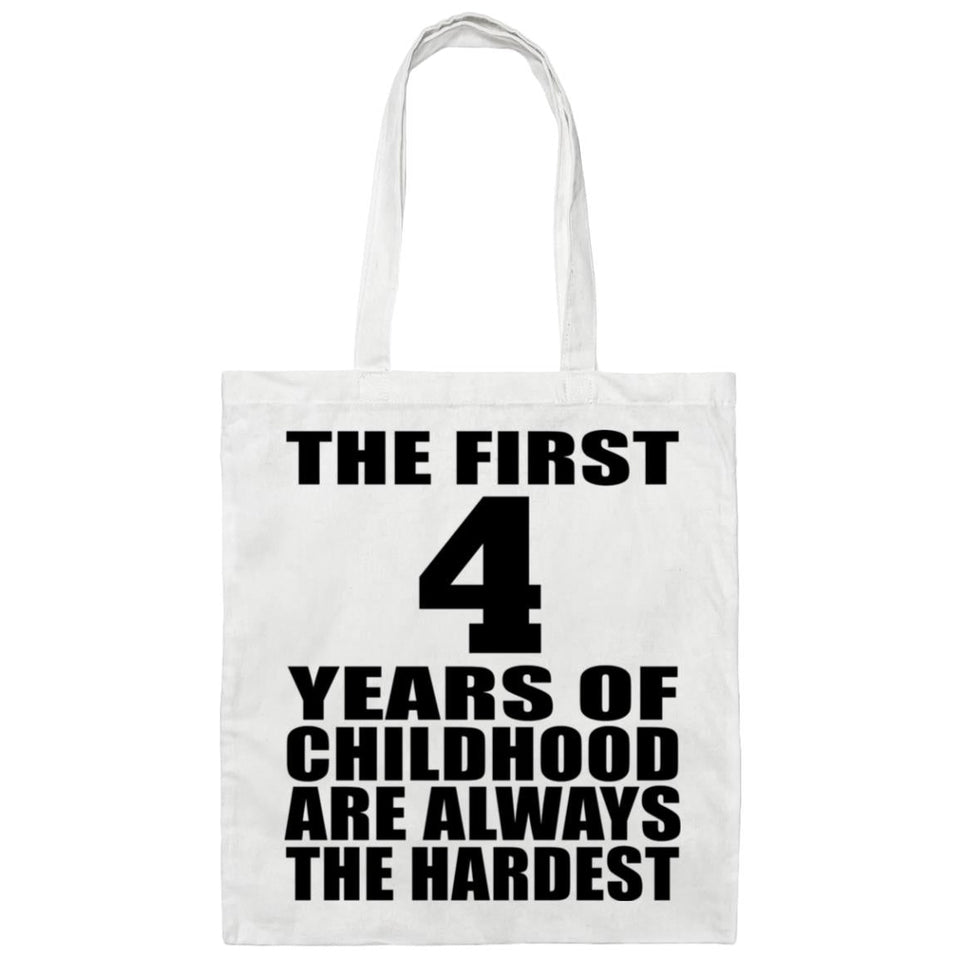 4th Birthday First 4 Years of Childhood Are The Hardest - Tote Bag White