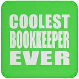 Coolest Bookkeeper Ever - Drink Coaster