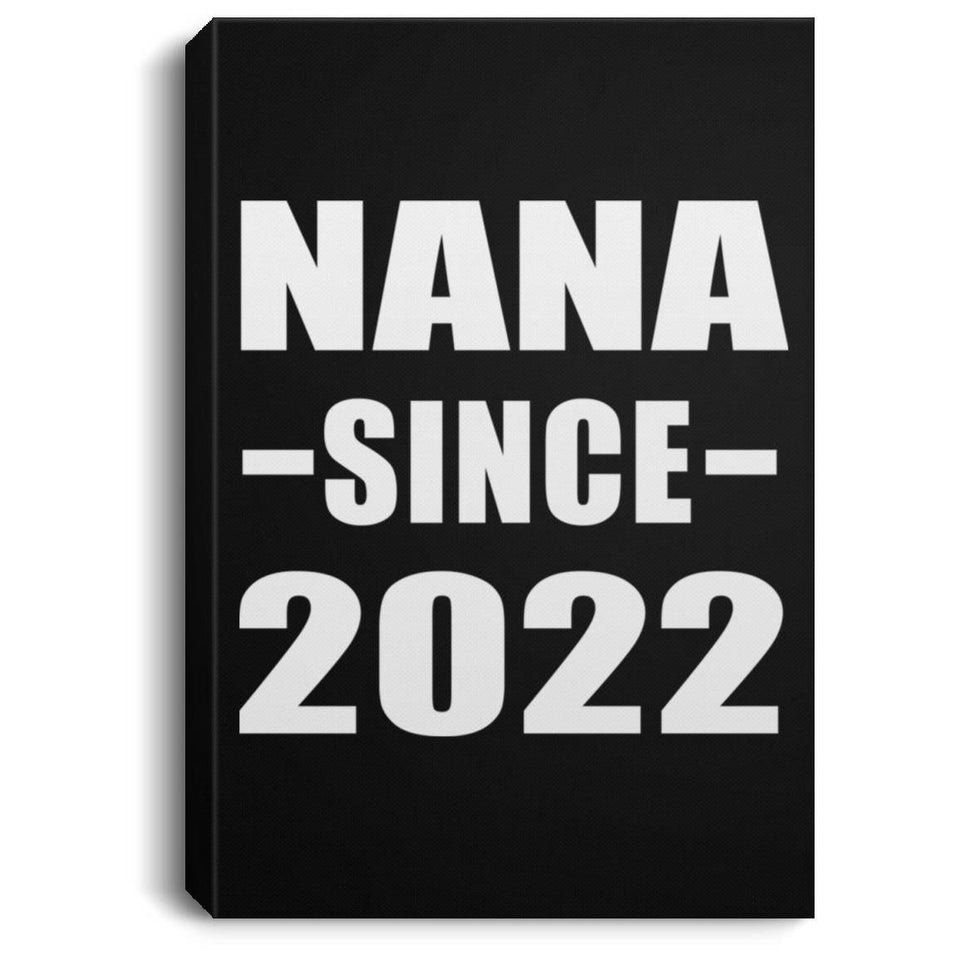 Nana Since 2022 - Canvas Portrait