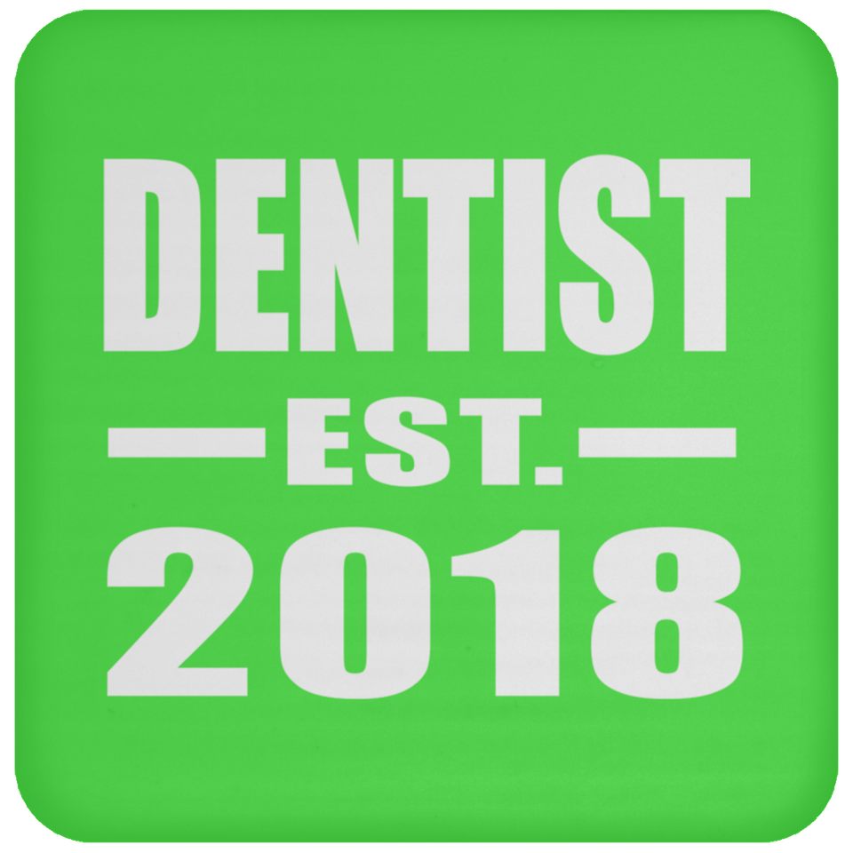 Dentist Established EST. 2018 - Drink Coaster