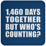 4th Anniversary 1,460 Days Together But Who's Counting - Drink Coaster
