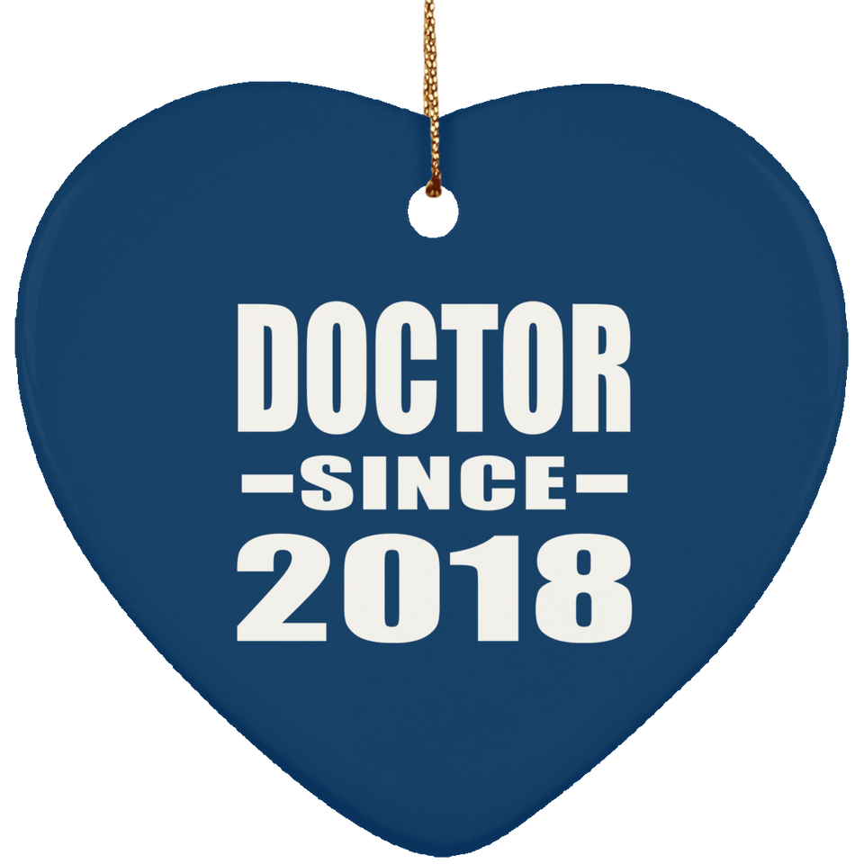 Doctor Since 2018 - Heart Ornament