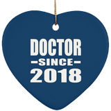 Doctor Since 2018 - Heart Ornament