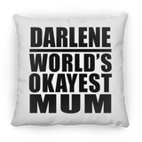 Darlene World's Okayest Mum - Throw Pillow