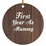 First Year As Mummy - Circle Ornament D