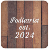 Podiatrist Established Est. 2024 - Drink Coaster E