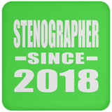 Stenographer Since 2018 - Drink Coaster