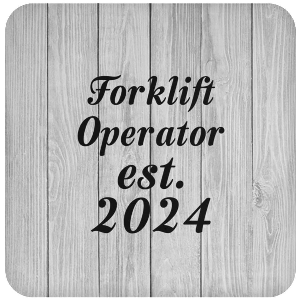 Forklift Operator Established Est. 2024 - Drink Coaster F