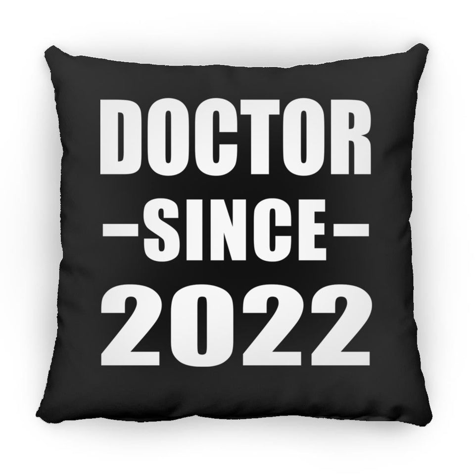 Doctor Since 2022 - Throw Pillow Black