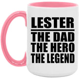 Lester The Dad The Hero The Legend - 15oz Accent Mug Pink