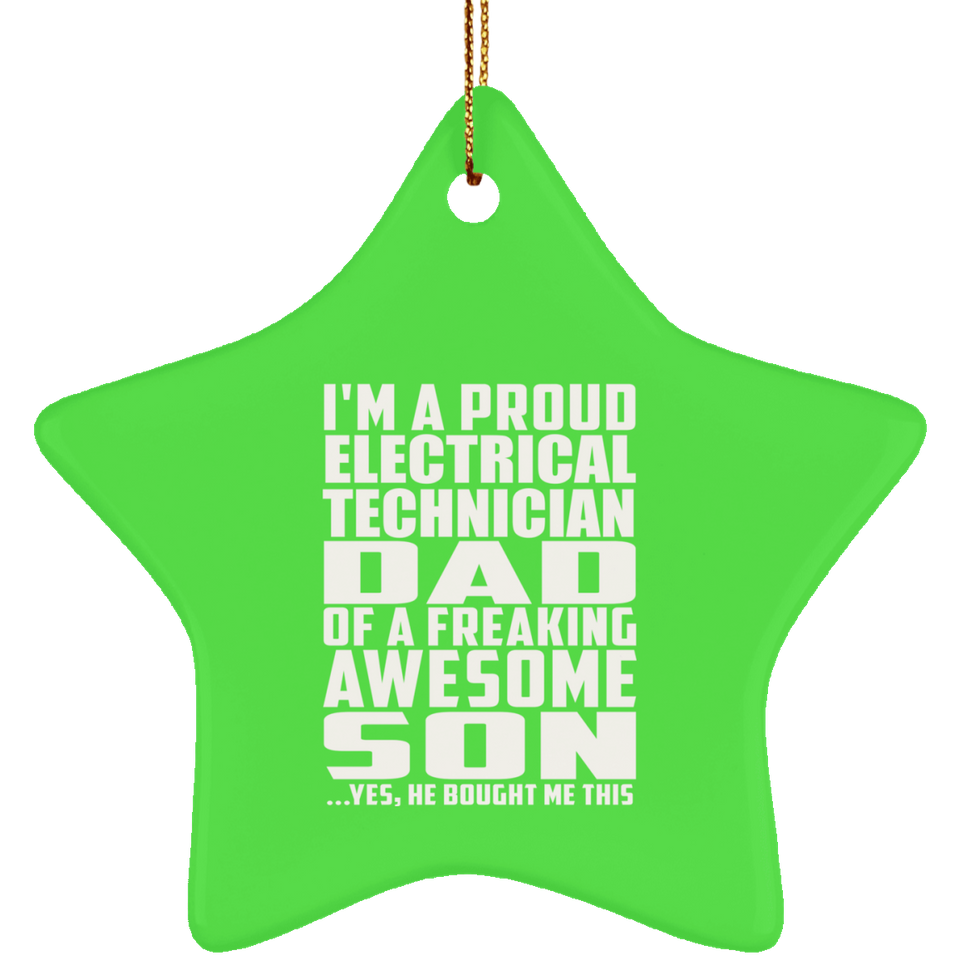 Proud Electrical Technician Dad Of Awesome Son - Star Ornament