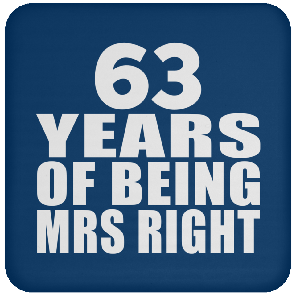 63rd Anniversary 63 Years Of Being Mrs Right - Drink Coaster