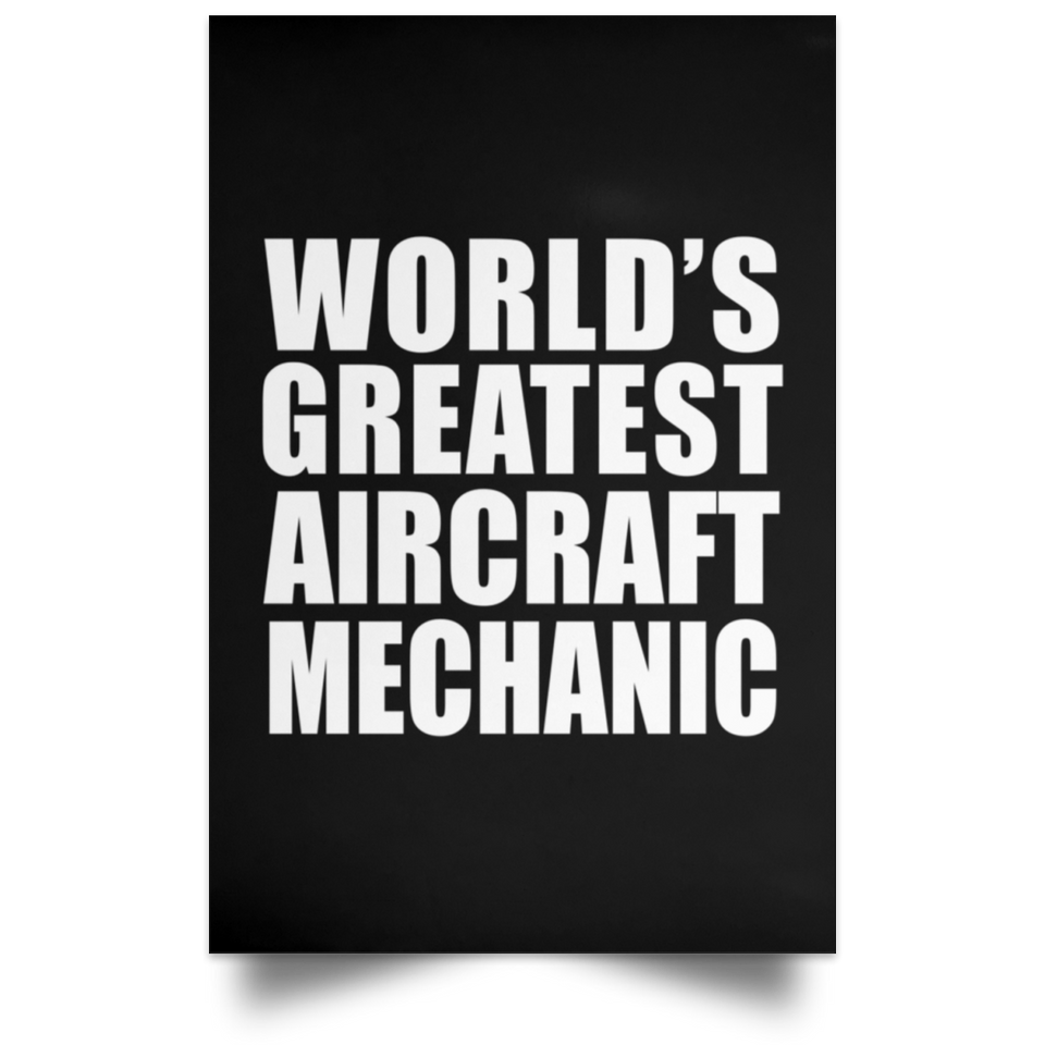 World's Greatest Aircraft Mechanic - Poster Portrait