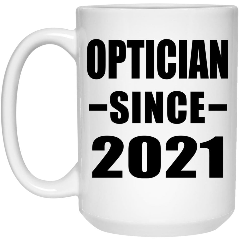 Optician Since 2021 - 15oz Coffee Mug