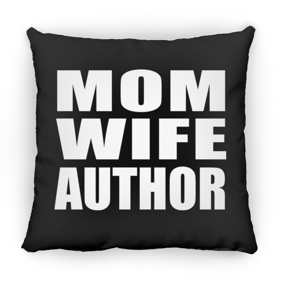 Mom Wife Author - Throw Pillow Black