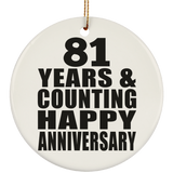 Happy 81st Anniversary 81 Years & Counting - Circle Ornament
