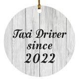 Taxi Driver Since 2022 - Circle Ornament F