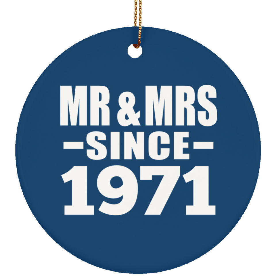 53rd Anniversary Mr & Mrs Since 1971 - Circle Ornament