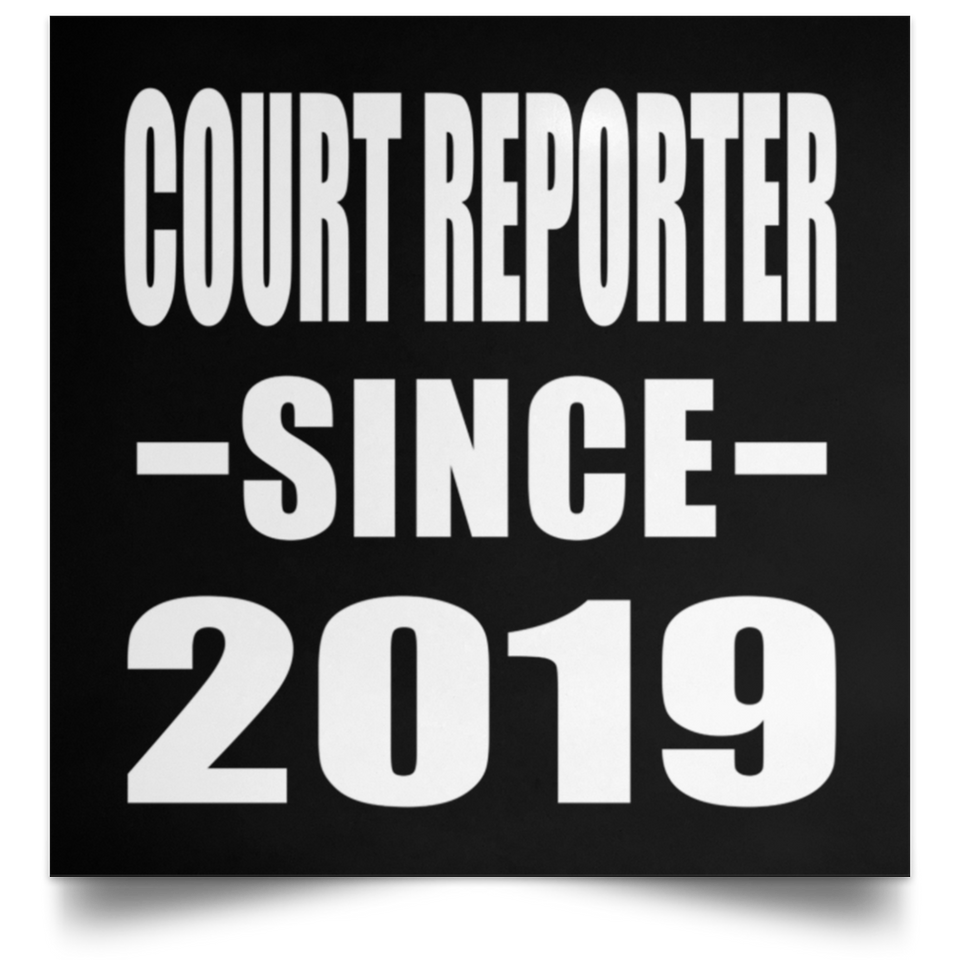 Court Reporter Since 2019 - Poster Square
