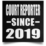 Court Reporter Since 2019 - Poster Square