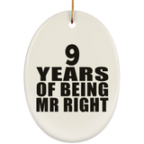 9th Anniversary 9 Years Of Being Mr Right - Oval Ornament
