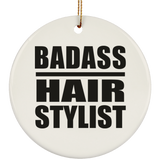 Badass Hair Stylist - Circle Ornament