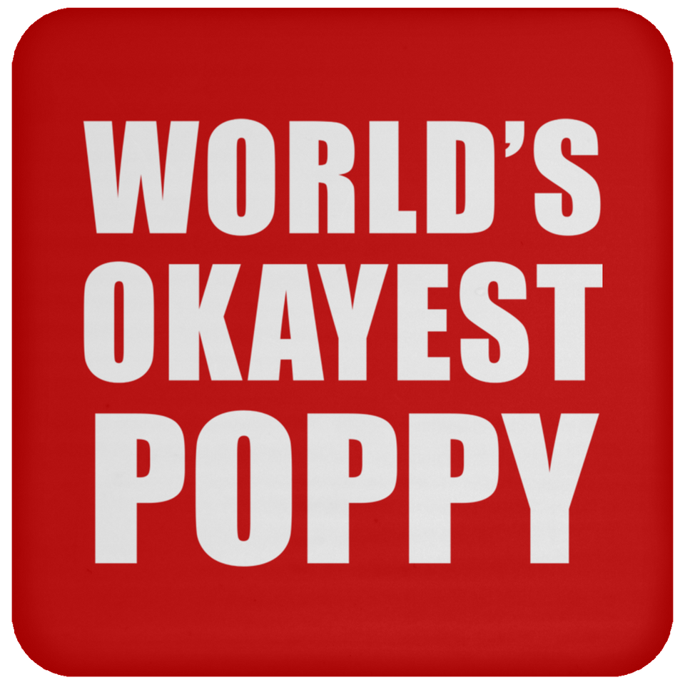 World's Okayest Poppy - Drink Coaster