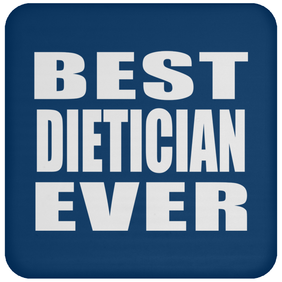Best Dietician Ever - Drink Coaster