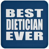 Best Dietician Ever - Drink Coaster