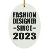 Fashion Designer Since 2023 - Oval Ornament