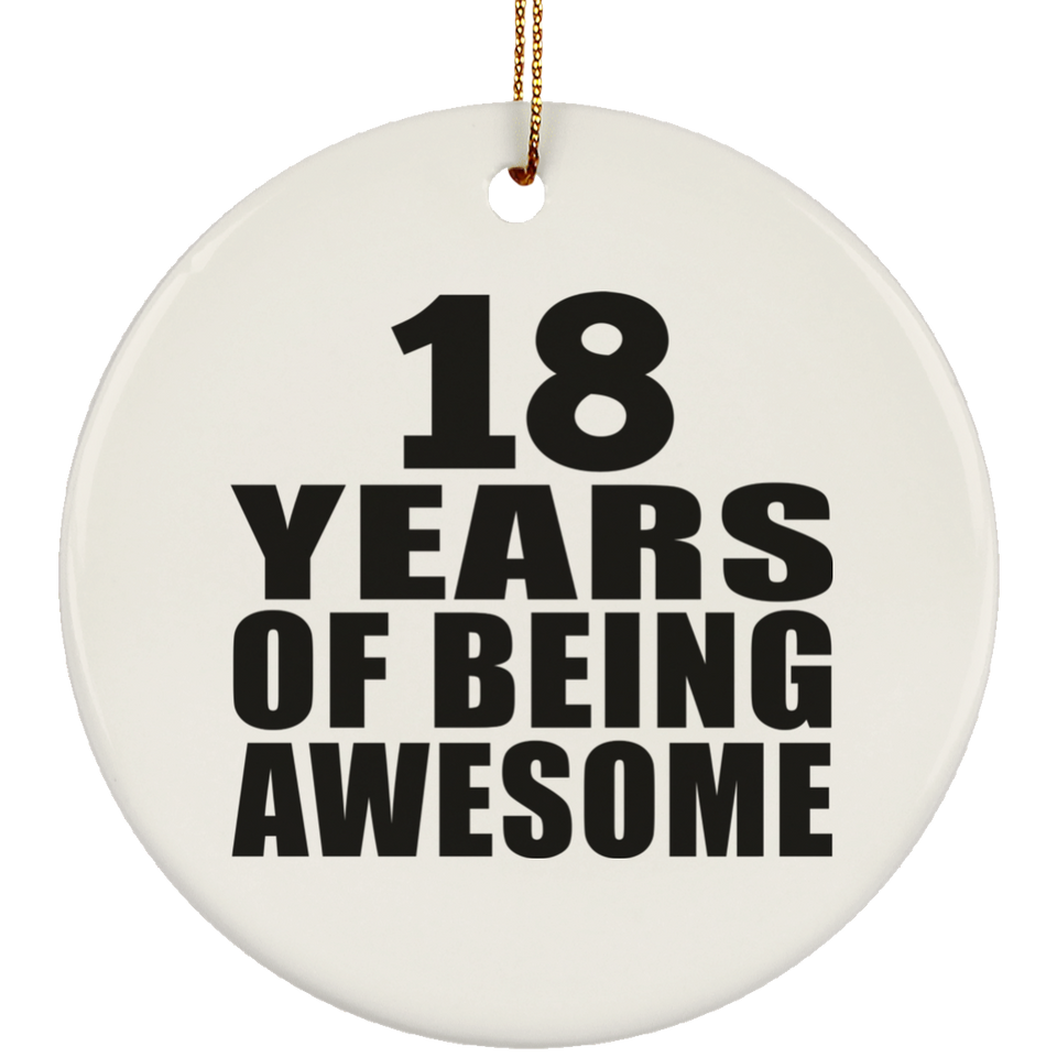 18th Birthday 18 Years Of Being Awesome - Circle Ornament
