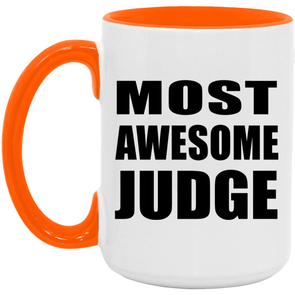 Most Awesome Judge - 15oz Accent Mug Orange