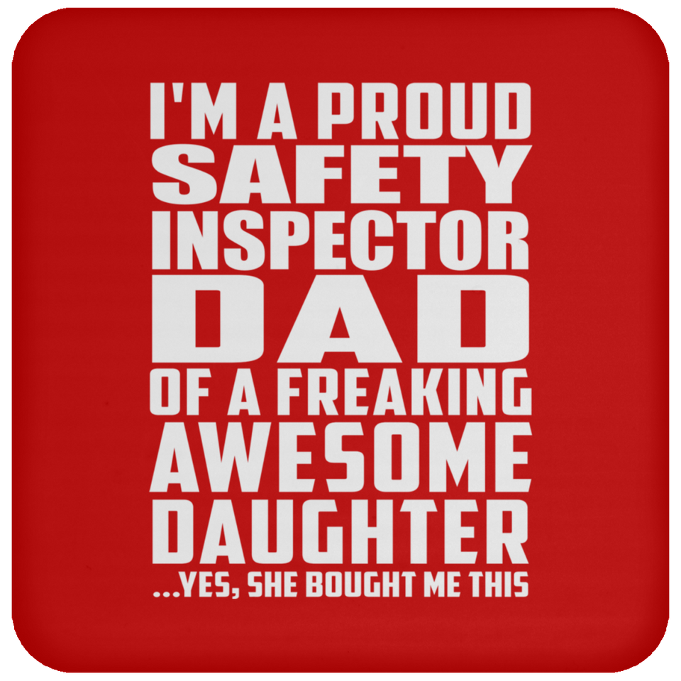 Proud Safety Inspector Dad Of Awesome Daughter - Drink Coaster