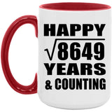 Happy 93rd Anniversary Square Root of 8649 Years & Counting - 15oz Accent Mug Red