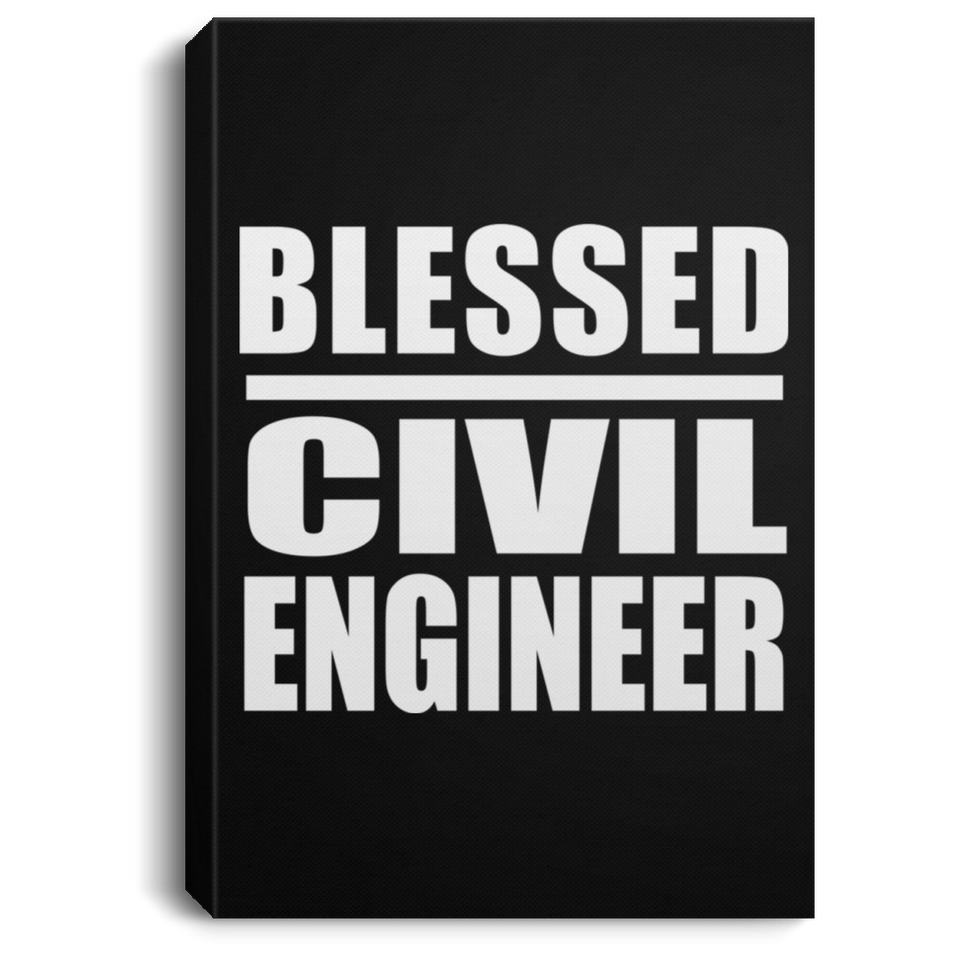 Blessed Civil Engineer - Canvas Portrait