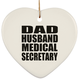 Dad Husband Medical Secretary - Heart Ornament
