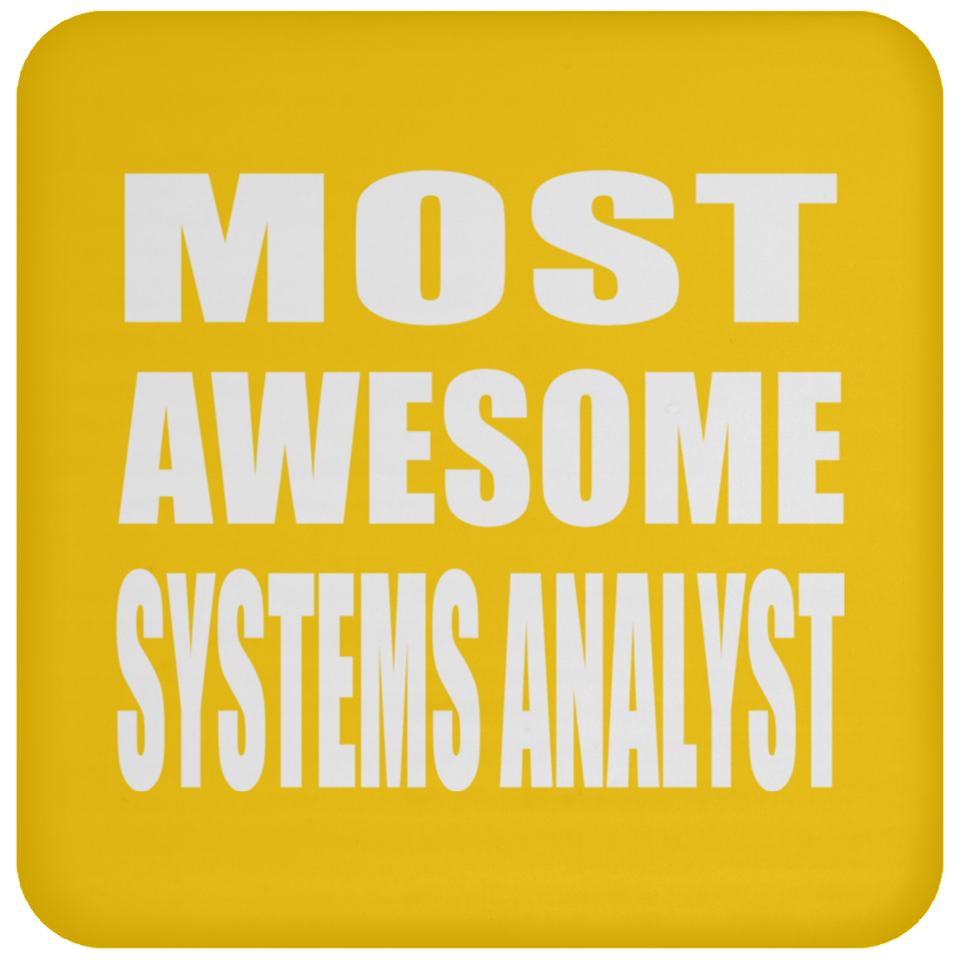 Most Awesome Systems Analyst - Drink Coaster
