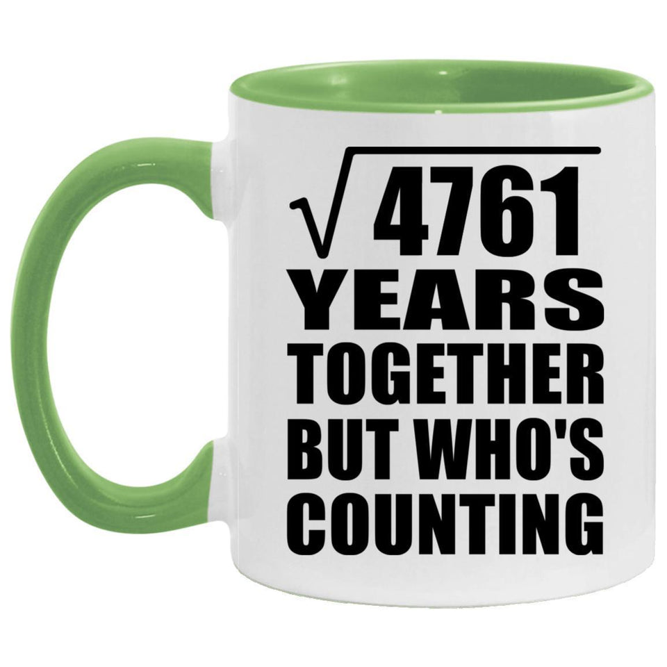 69th Anniversary Square Root of 4761 Years Who's Counting - 11oz Accent Mug Green
