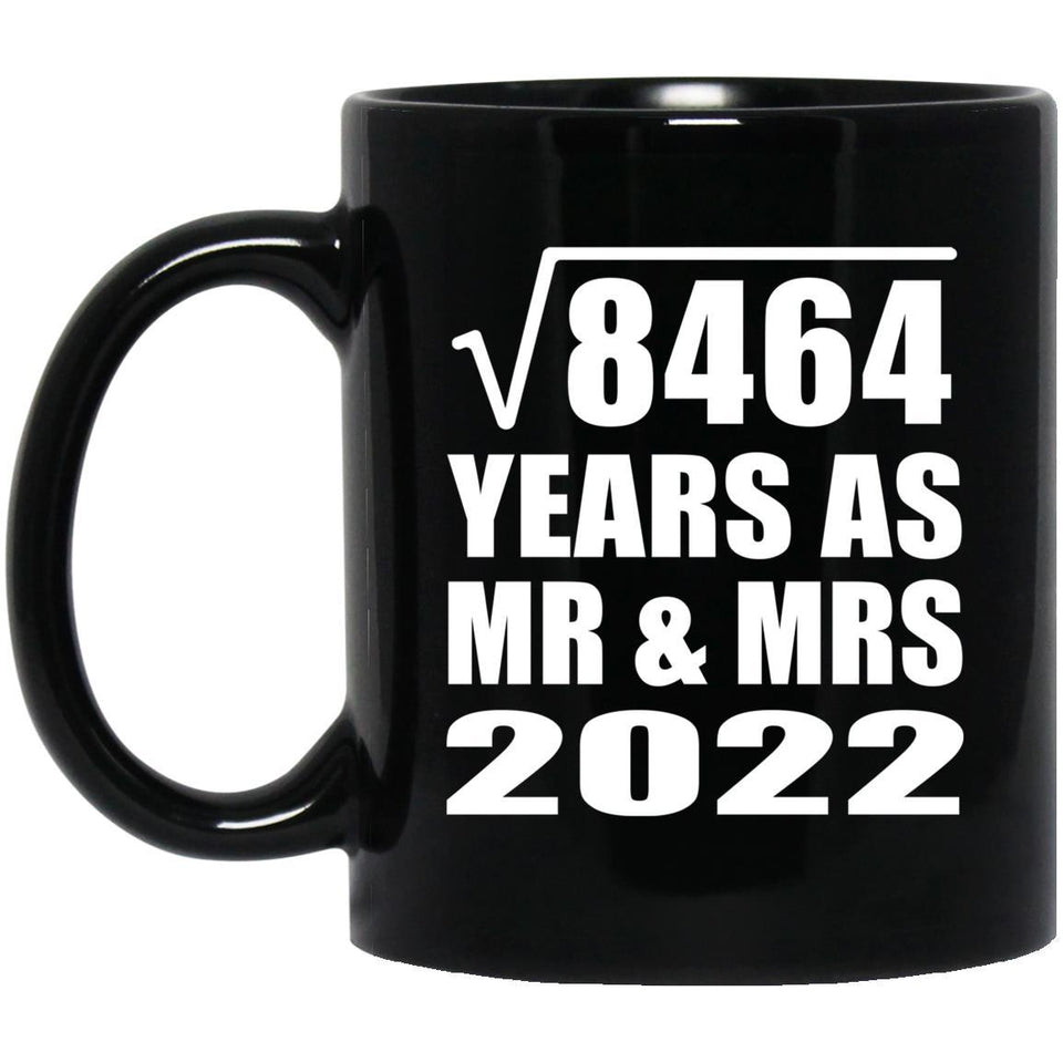 92nd Anniversary Square Root of 8464 Years As Mr & Mrs 2022 - 11oz Coffee Mug Black