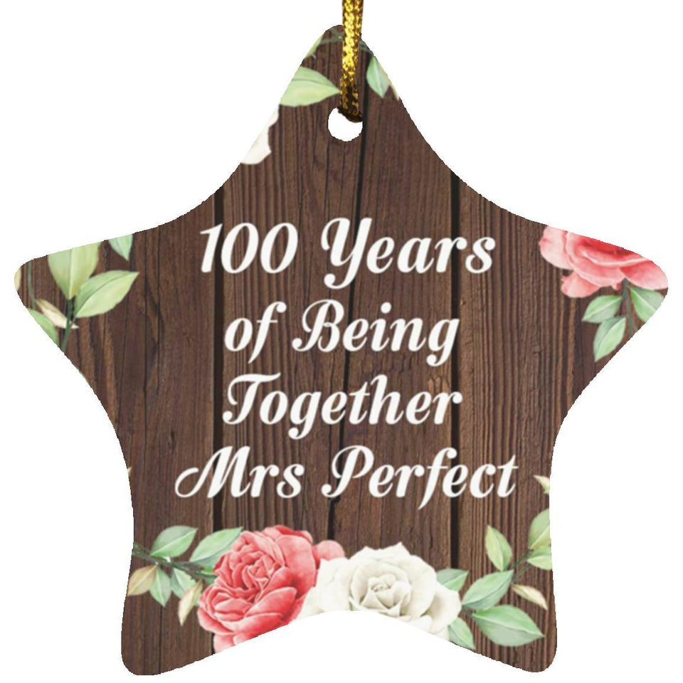 100th Anniversary 100 Years Of Being Mrs Perfect - Star Ornament A