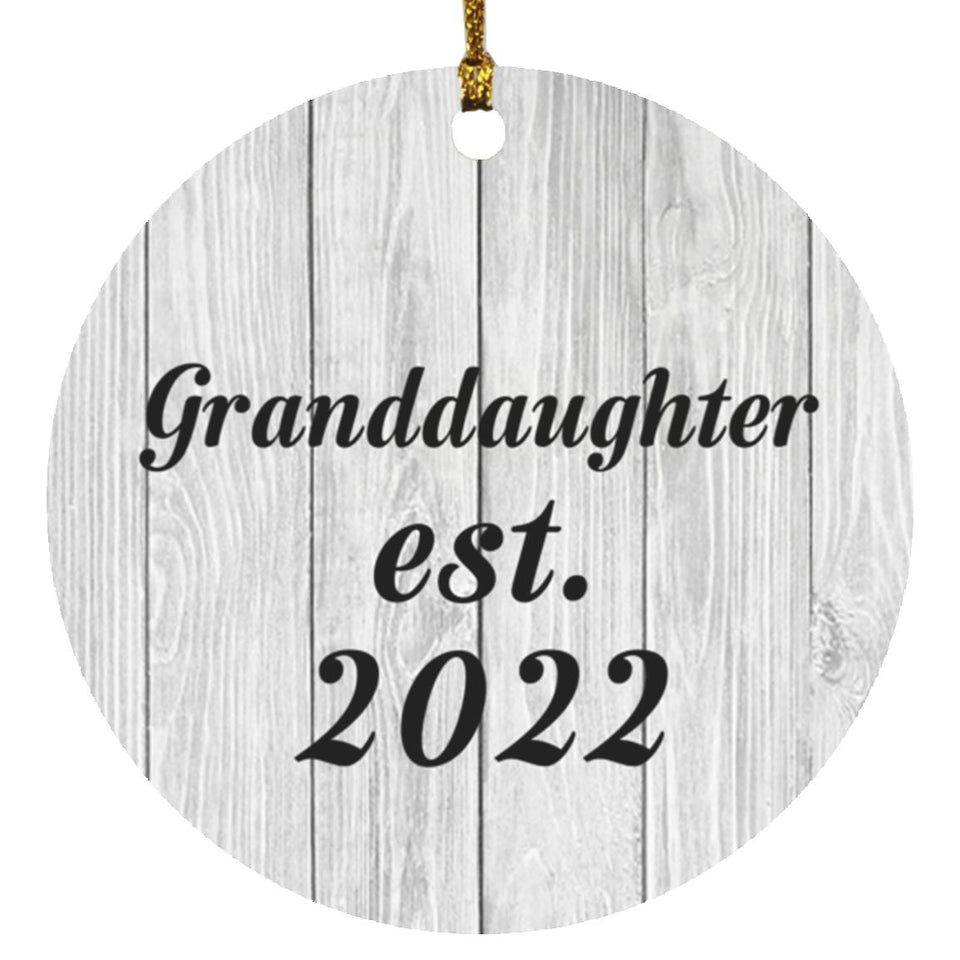 Granddaughter Established Est. 2022 - Circle Ornament F