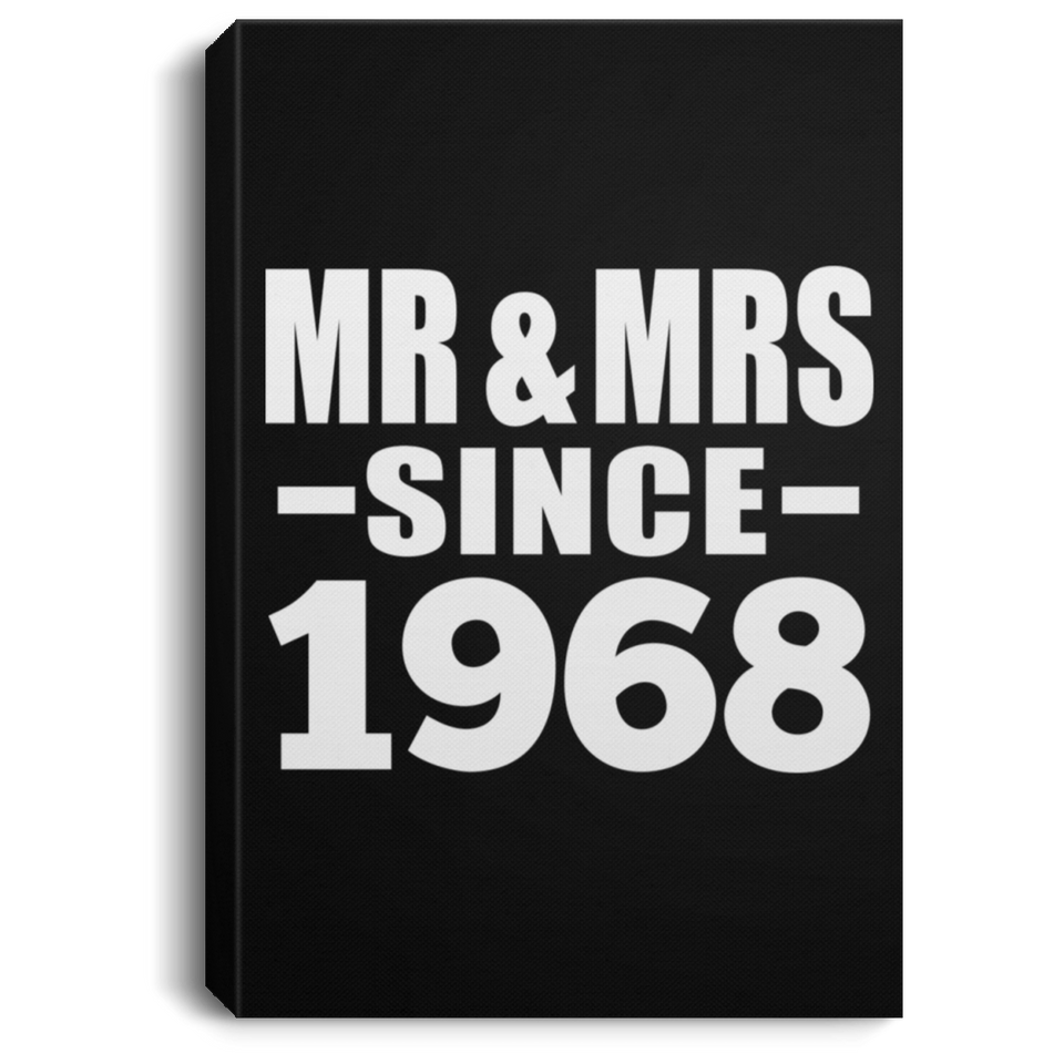 56th Anniversary Mr & Mrs Since 1968 - Canvas Portrait