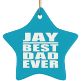 Jay Best Dad Ever - Star Ornament