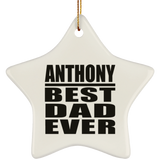 Anthony Best Dad Ever - Star Ornament