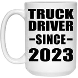 Truck Driver Since 2023 - 15oz Coffee Mug