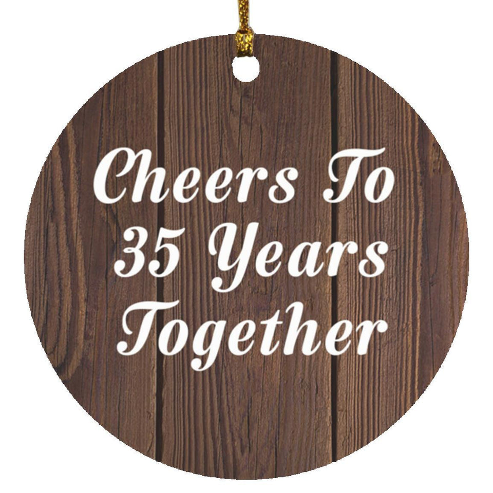 35th Anniversary Cheers To 35 Years Together - Circle Ornament D