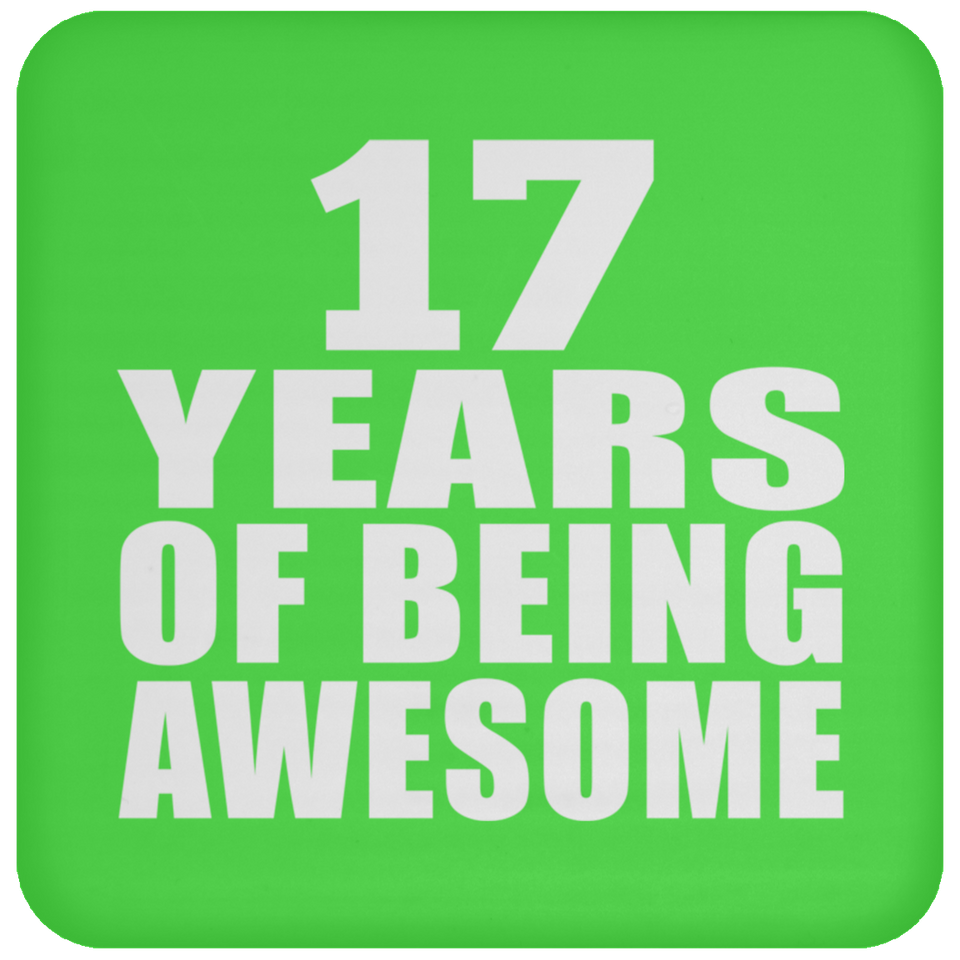 17th Birthday 17 Years Of Being Awesome - Drink Coaster