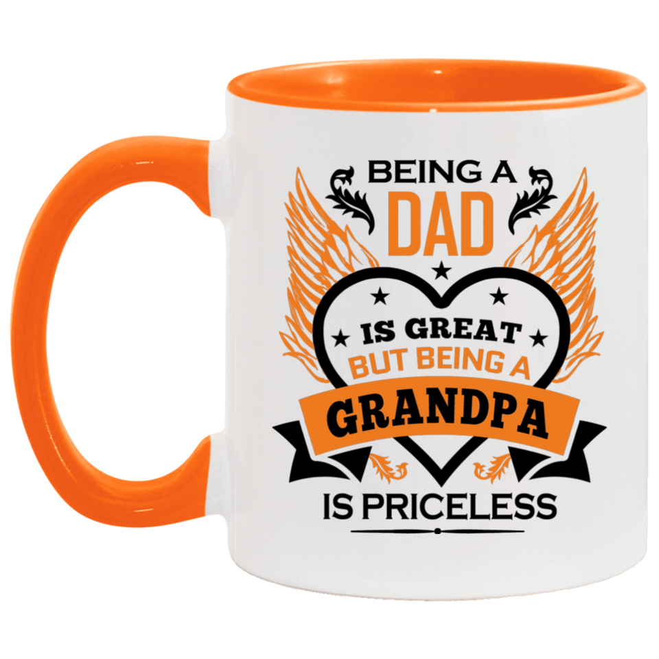 Being A Dad Is Great But Being A Grandpa is Priceless - 11oz Accent Mug Orange